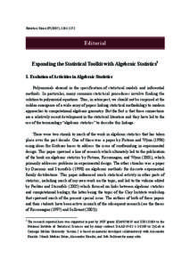 Statistica Sinica[removed]), [removed]Editorial Expanding the Statistical Toolkit with Algebraic Statistics 1. Evolution of Activities in Algebraic Statistics Polynomials abound in the specification of statistical mode
