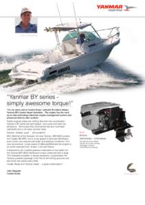 John Margetts  “Yanmar BY series simply awesome torque!” Yanmar 4JH4E