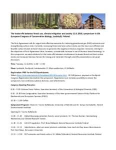 The trade-offs between forest use, climate mitigation and society, symposium in 5th European Congress of Conservation Biology, Jyväskylä, Finland. The Paris Agreement calls for urgent and effective measures f