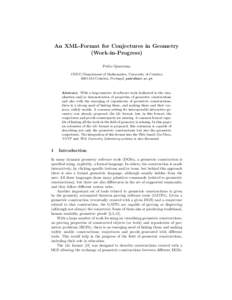 An XML-Format for Conjectures in Geometry (Work-in-Progress) Pedro Quaresma CISUC/Department of Mathematics, University of CoimbraCoimbra, Portugal, 