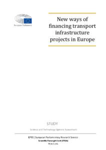 New ways of financing transport infrastructure projects in Europe  New ways of financing transport