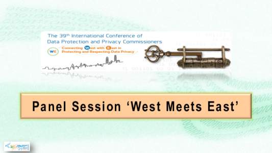 Panel Session ‘West Meets East’  Chair – Graham Greenleaf Professor of