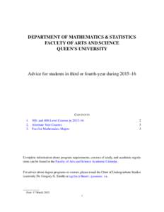 DEPARTMENT OF MATHEMATICS & STATISTICS FACULTY OF ARTS AND SCIENCE QUEEN’S UNIVERSITY Advice for students in third or fourth-year during 2015–16