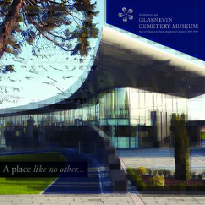 A place like no other...  Private Hire at Glasnevin Cemetery Museum Glasnevin Cemetery Museum offers a range of event and hire services; board meetings,
