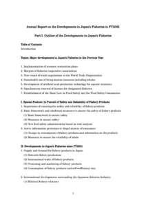 Annual Report on the Developments in Japan’s Fisheries in FY2002 Part I. Outline of the Developments in Japan’s Fisheries Table of Contents Introduction Topics: Major developments in Japan’s Fisheries in the Previo