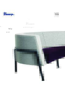 trix  trix Trix is sectional seating with great potential for putting together soft-shaped sofa furnishing. The possibilities are limitless – assemble as much and as extensively as you like. Combine inward and outward