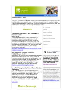 Volume 11, Issue 6, 2013 This online newsletter from the Arts Learning Department at the Arizona Commission on the Arts intends to provide you with current, important information from the Arts Learning and Teaching Artis