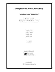 The Agricultural Worker Health Study Case Study No. 6: Napa County A baseline report of The Agricultural Worker Health Initiative