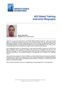 ACI Global Training Instructor Biography Name: Jason IVEY Courses: Global Safety Network