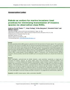Mongabay.com Open Access Journal - Tropical Conservation Science Vol.8 (3): , 2015  Conservation Letter Robots as vectors for marine invasions: best practices for minimizing transmission of invasive