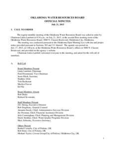 OKLAHOMA WATER RESOURCES BOARD OFFICIAL MINUTES July 21, CALL TO ORDER The regular monthly meeting of the Oklahoma Water Resources Board was called to order by Chairman Linda Lambert at 9:30 a.m., on July 21, 201