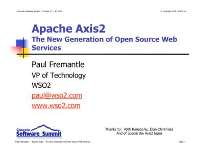 Colorado Software Summit: October 23 – 28, 2005  © Copyright 2005, WSO2 Inc. Apache Axis2