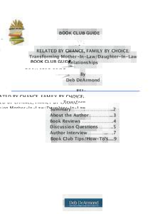 BOOK CLUB GUIDE  RELATED BY CHANCE, FAMILY BY CHOICE: Transforming Mother-In-Law/Daughter-In-Law Relationships By
