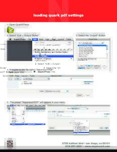 N  loading quark pdf settings 1. Open QuarkXPress  2. Select “Edit > Output Styles”