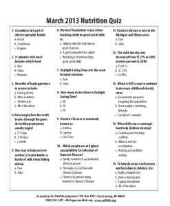 March 2013 Nutrition Quiz 						 6. The best foundation to use when 1. Cucumbers are part of teaching children good social skills which vegetable family: