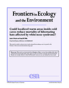Frontiers in Ecology and the Environment Could localized warm areas inside cold caves reduce mortality of hibernating bats affected by white-nose syndrome? Justin G Boyles and Craig KR Willis
