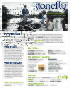 the magazine of the  Fly fishing isn’t some hobby for wannabe outdoorsmen, it’s a lifestyle-built around a passion for the sport, the outdoors and collective sense of community. The tour celebrates the characters, st