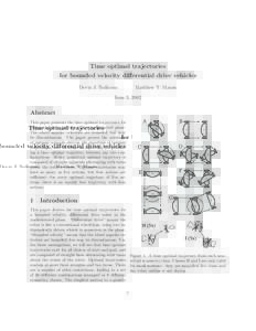 Time optimal trajectories for bounded velocity differential drive vehicles Devin J. Balkcom Matthew T. Mason
