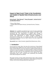 Impact of Spot 6 and 7 Data in the Constitution and Update of Spatial Data Infrastructures over Africa Karine Guerin*, Marc Bernard**, Thierry Rousselin*, Jérôme Korona** and Bénédicte Navaro* * Géo212, Paris, Franc