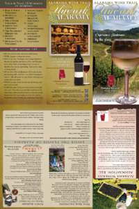 The Alabama Wineries Association was formed in 2007 to create, produce, and administer promotional events for the wineries of Alabama and the locally crafted wines. The first event, called the Alabama Wine Festival, was 