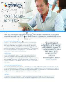 by EMC  You Had Us at “Hello”  From day one to year one and well beyond, our customer success team is always by