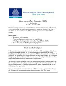 Government Affairs Committee (GAC) e-newsletter Issue #6 – November 2010 One of the strategic goals of our committee for is to improve communication to the broader ASCLS membership and to provide a more consistent face