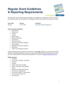 Regular Grant Guidelines & Reporting Requirements The beginning of this document contains guidelines and suggestions for applying for a grant. The end of the document outlines the requirements for managing your grant and
