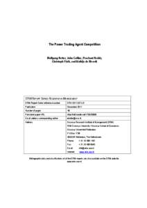 The Power Trading Agent Competition  Wolfgang Ketter, John Collins, Prashant Reddy, Christoph Flath, and Mathijs de Weerdt  ERIM REPORT SERIES RESEARCH IN MANAGEMENT