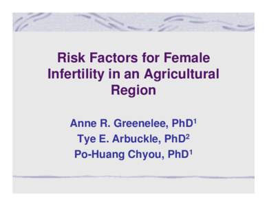 NASD: Risk Factors for Female Infertility in an Agricultural Region