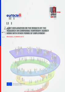 JOINT DECLARATION ON THE RESULTS OF THE RESEARCH ON COMPARING TEMPORARY AGENCY WORK WITH OTHER FORMS OF EMPLOYMENT BRUSSELS, 24 MARCHWith financial support from