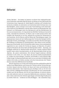 Editorial  Techne / Mechane – Die beiden im Zentrum von Band 2 des medienphilosophischen Jahrbuches stehenden Begriffe deuten mit Bezug auf eine Philosophie des Technischen einen Gegensatz an. Beide Begriffe verw