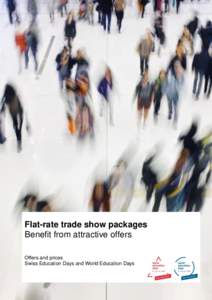 Flat-rate trade show packages Benefit from attractive offers Offers and prices Swiss Education Days and World Education Days  Flat-rate trade show packages