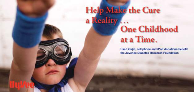 Help Make the Cure a Reality ... One Childhood at a Time. Used inkjet, cell phone and iPod donations benefit the Juvenile Diabetes Research Foundation