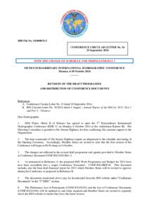 IHB File No. S1/6000/X-5 CONFERENCE CIRCULAR LETTER NoSeptember 2014 NOTE THE CHANGE OF SCHEDULE AND TIMINGS FOR DAY 1 FIFTH EXTRAORDINARY INTERNATIONAL HYDROGRAPHIC CONFERENCE