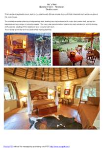 Ant’s Nest Standard room - Rondavel: Double room This is a charming double room, built in the traditionally African circular form with high thatched roof, set to one side of the main house. The outside verandah offers 