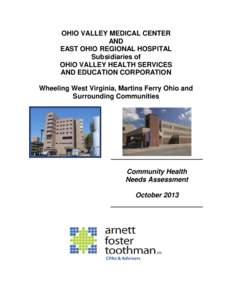 OHIO VALLEY MEDICAL CENTER AND EAST OHIO REGIONAL HOSPITAL Subsidiaries of OHIO VALLEY HEALTH SERVICES AND EDUCATION CORPORATION