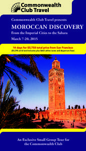 Commonwealth Club Travel presents  MOROCCAN DISCOVERY From the Imperial Cities to the Sahara March 7-20, [removed]days for $5,758 total price from San Francisco