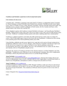 Vorablesen and NetGalley to join forces in the German book market FOR IMMEDIATE RELEASE 14 OctoberNetGalley is partnering with reader platform Vorablesen, an independent initiative launched by Ullstein Publishers