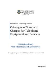 Information Technology Services  Catalogue of Standard Charges for Telephone Equipment and Services