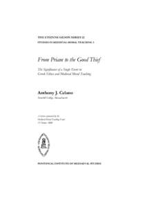 THE ETIENNE GILSON SERIES 22 STUDIES IN MEDIEVAL MORAL TEACHING 3 From Priam to the Good Thief The Significance of a Single Event in Greek Ethics and Medieval Moral Teaching