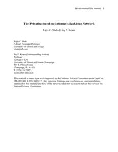 Privatization of the Internet 1  The Privatization of the Internet’s Backbone Network Rajiv C. Shah & Jay P. Kesan  Rajiv C. Shah