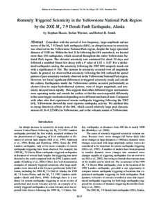 Bulletin of the Seismological Society of America, Vol. 94, No. 6B, pp. S317–S331, December[removed]Remotely Triggered Seismicity in the Yellowstone National Park Region by the 2002 Mw 7.9 Denali Fault Earthquake, Alaska 