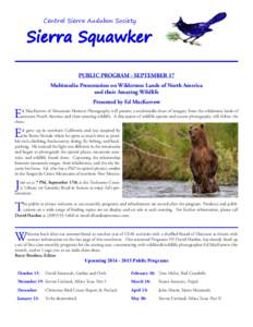Central Sierra Audubon Society  Sierra Squawker PUBLIC PROGRAM - SEPTEMBER 17 Multimedia Presentation on Wilderness Lands of North America and their Amazing Wildlife