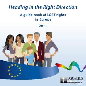 Heading in the Right Direction A guide book of LGBT rights in Europe 2011  Heading in the Right Direction