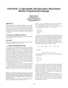 Push-forth: a Light-weight, Strongly-typed, Stack-based Genetic Programming Language Maarten Keijzer Pegasystems Inc. Claude Debussylaan 20b