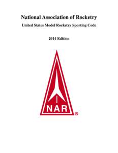 National Association of Rocketry United States Model Rocketry Sporting Code 2014 Edition  Table of Contents