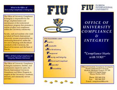 What is the Office of University Compliance & Integrity ? The Office of University Compliance & Integrity is responsible for the design, implementation and