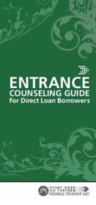 ENTRANCE COUNSELING GUIDE For Direct Loan Borrowers  Contents