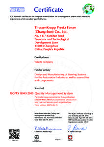 Certificate SQS herewith certifies that the company named below has a management system which meets the requirements of the standard specified below. ThyssenKrupp Presta Fawer (Changchun) Co., Ltd.