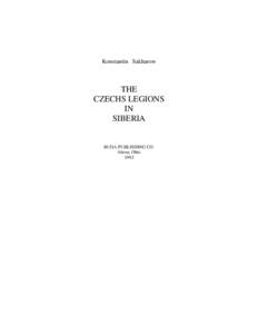 Konstantin Sakharow  THE CZECHS LEGIONS IN SIBERIA